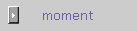 moment