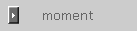 moment